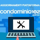 aggiornamenti e nuovi rilasci piattaforma condominio102